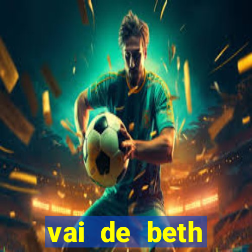 vai de beth gusttavo lima